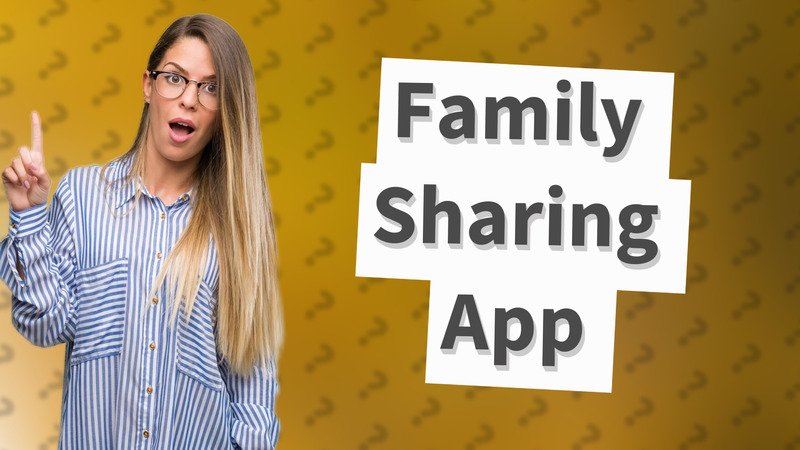Family Sharing App