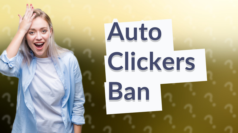 Auto Clickers Ban