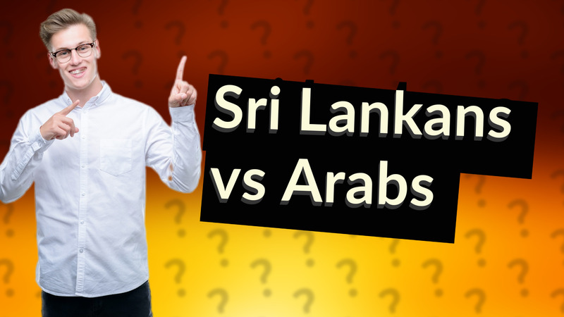 Sri Lankans vs Arabs