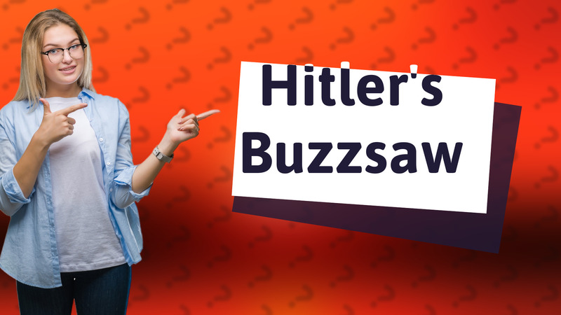 Hitler's Buzzsaw
