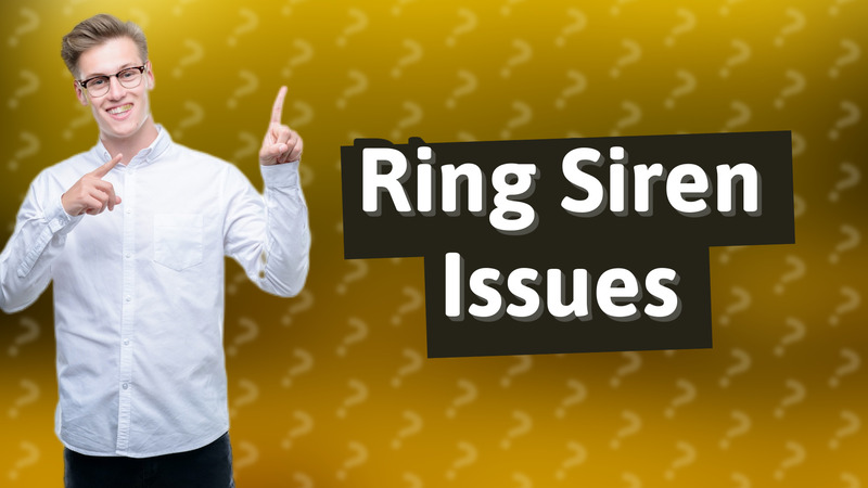Ring Siren Issues