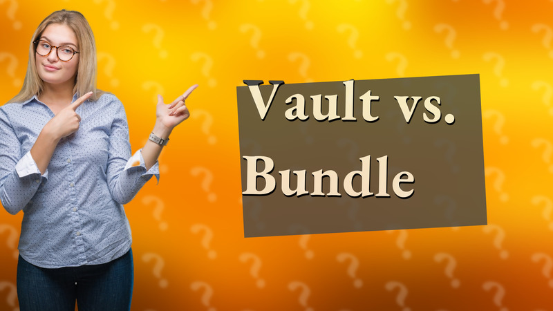 Vault vs. Bundle