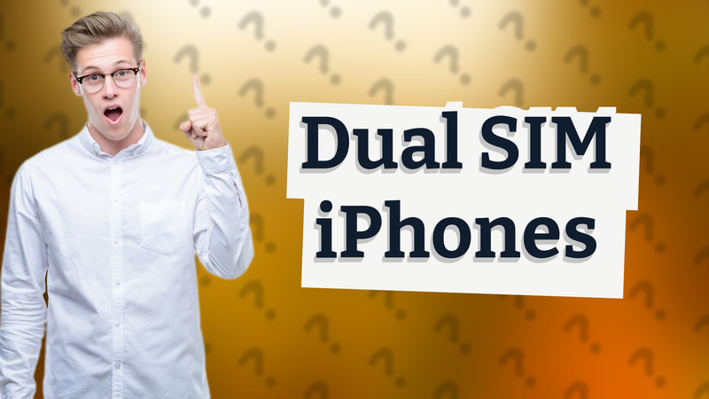 Dual SIM iPhones