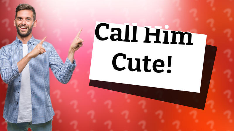Call Him Cute!