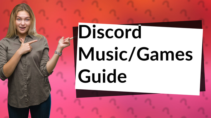 Discord Music/Games Guide