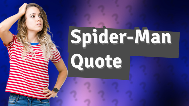 Spider-Man Quote