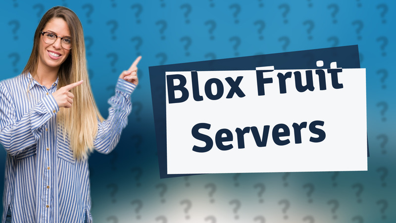 Blox Fruit Servers