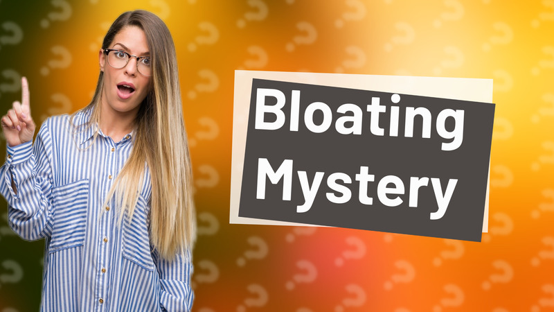 Bloating Mystery