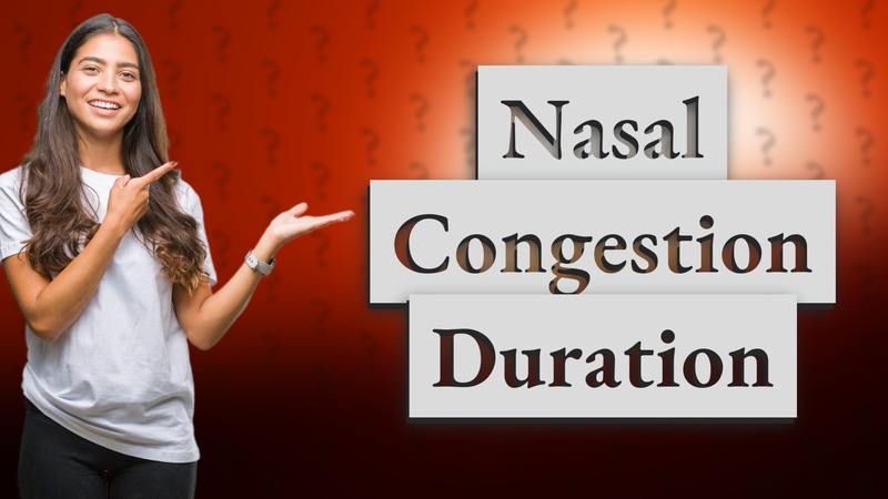Nasal Congestion Duration
