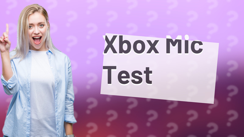 Xbox Mic Test