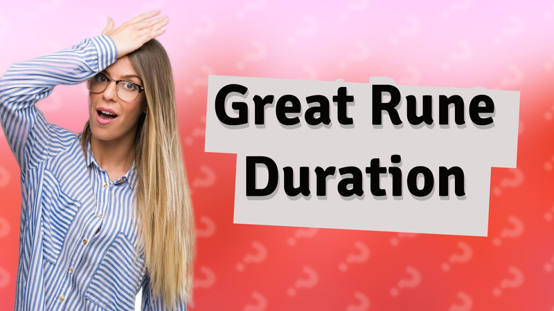 Great Rune Duration