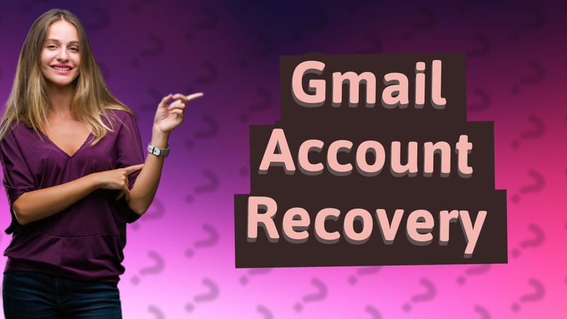 Gmail Account Recovery