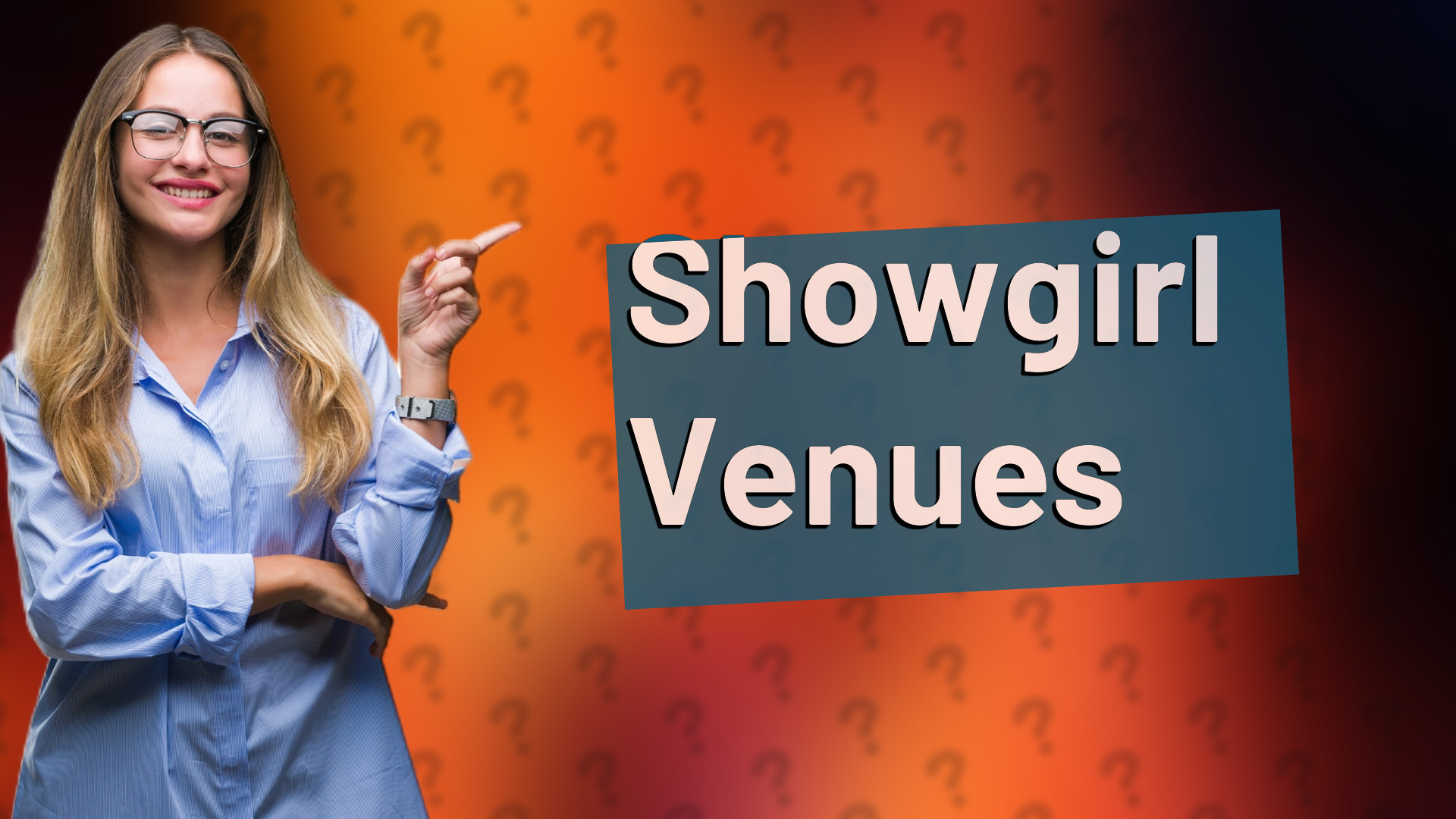 Showgirl Venues