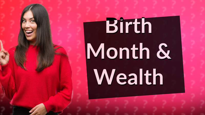 Birth Month & Wealth