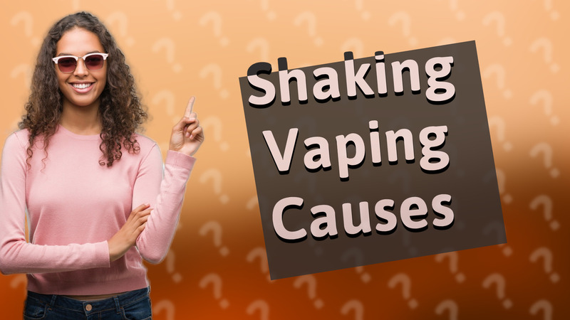 Shaking Vaping Causes