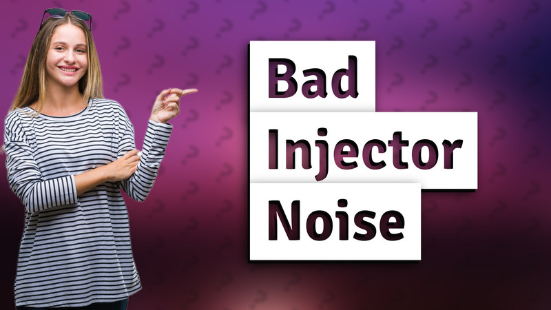 Bad Injector Noise