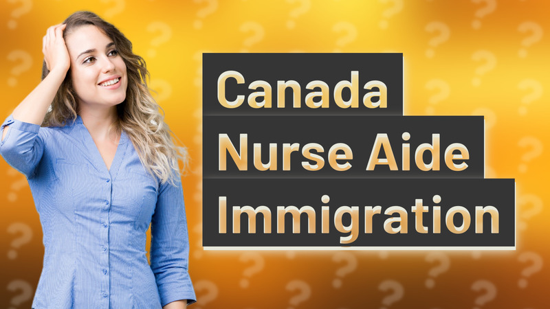 Canada Nurse Aide Immigration
