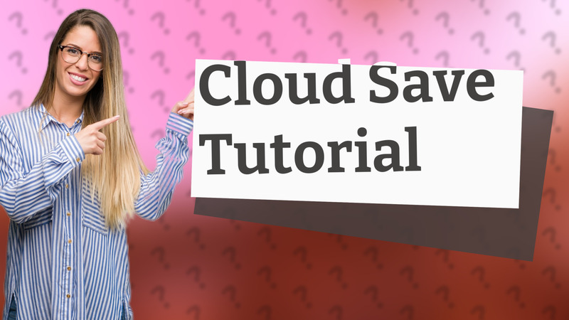 Cloud Save Tutorial