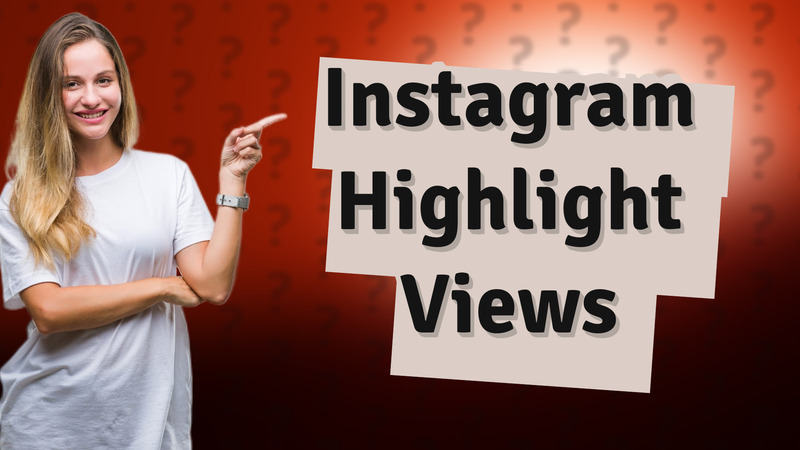 Instagram Highlight Views