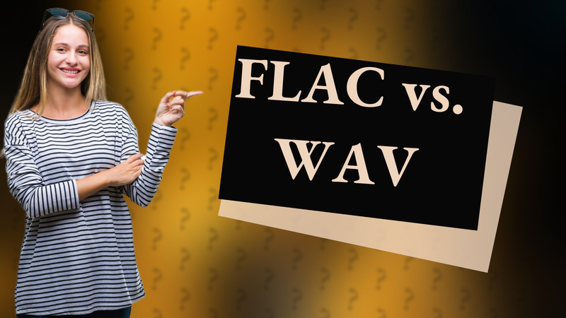 FLAC vs. WAV