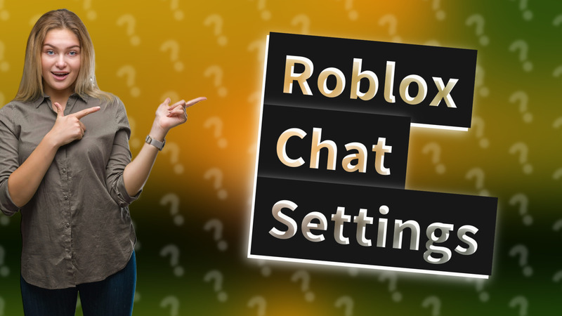 Roblox Chat Settings