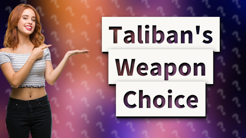Taliban's Weapon Choice