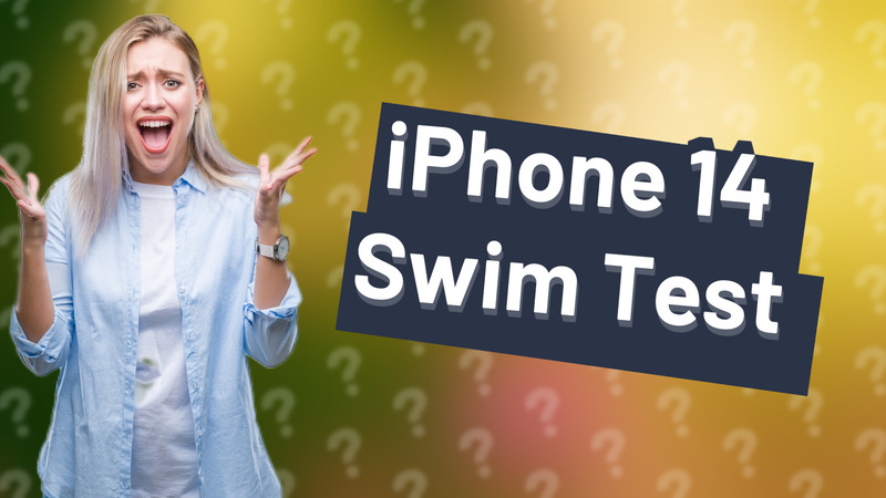 iPhone 14 Swim Test