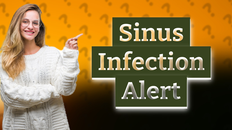 Sinus Infection Alert