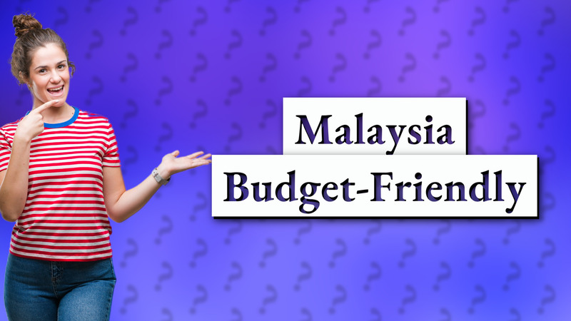 Malaysia Budget-Friendly