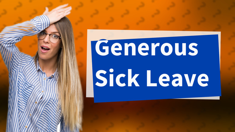 Generous Sick Leave