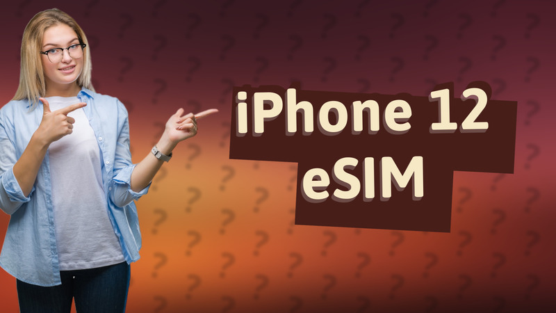 iPhone 12 eSIM
