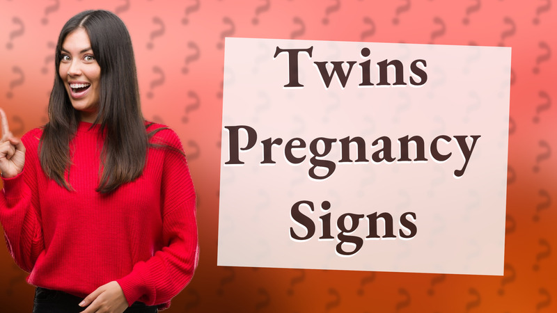 Twins Pregnancy Signs