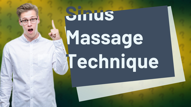 Sinus Massage Technique