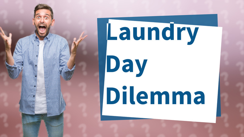 Laundry Day Dilemma