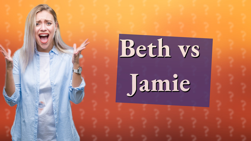 Beth vs Jamie