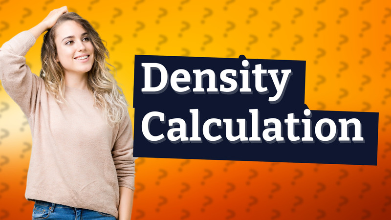Density Calculation