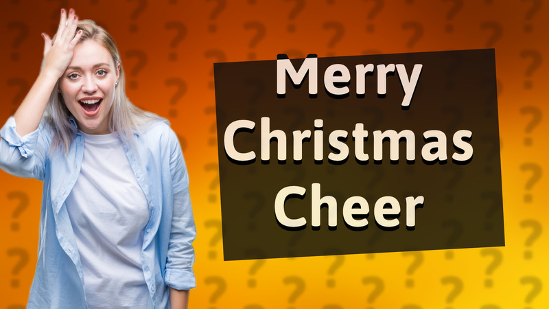 Merry Christmas Cheer