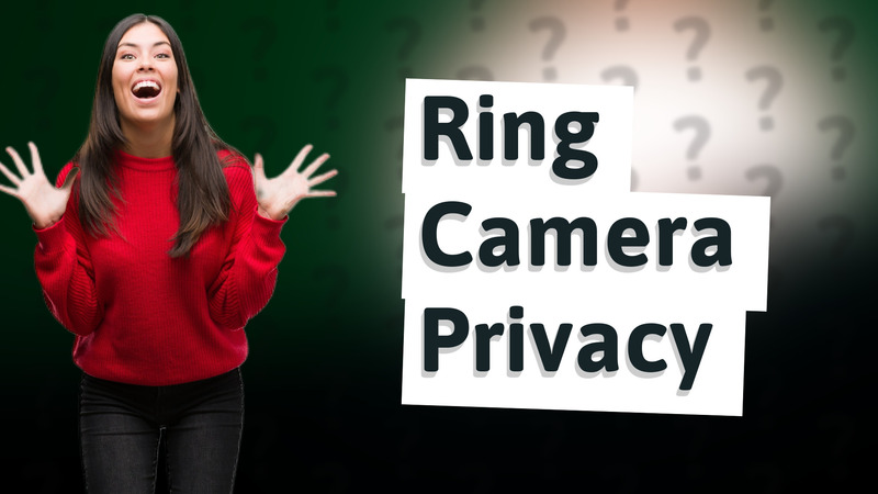 Ring Camera Privacy