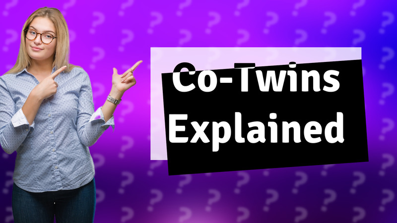 Co-Twins Explained