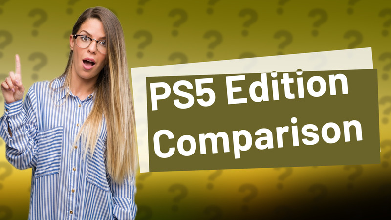PS5 Edition Comparison