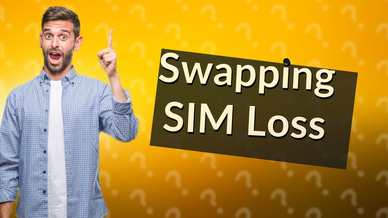 Swapping SIM Loss