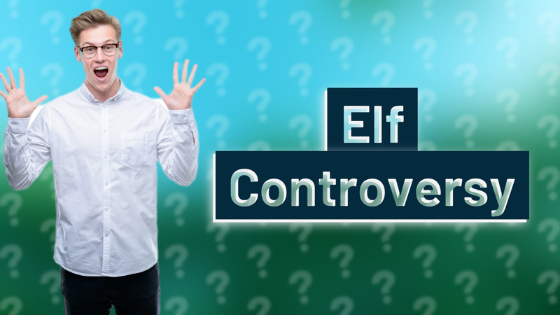 Elf Controversy