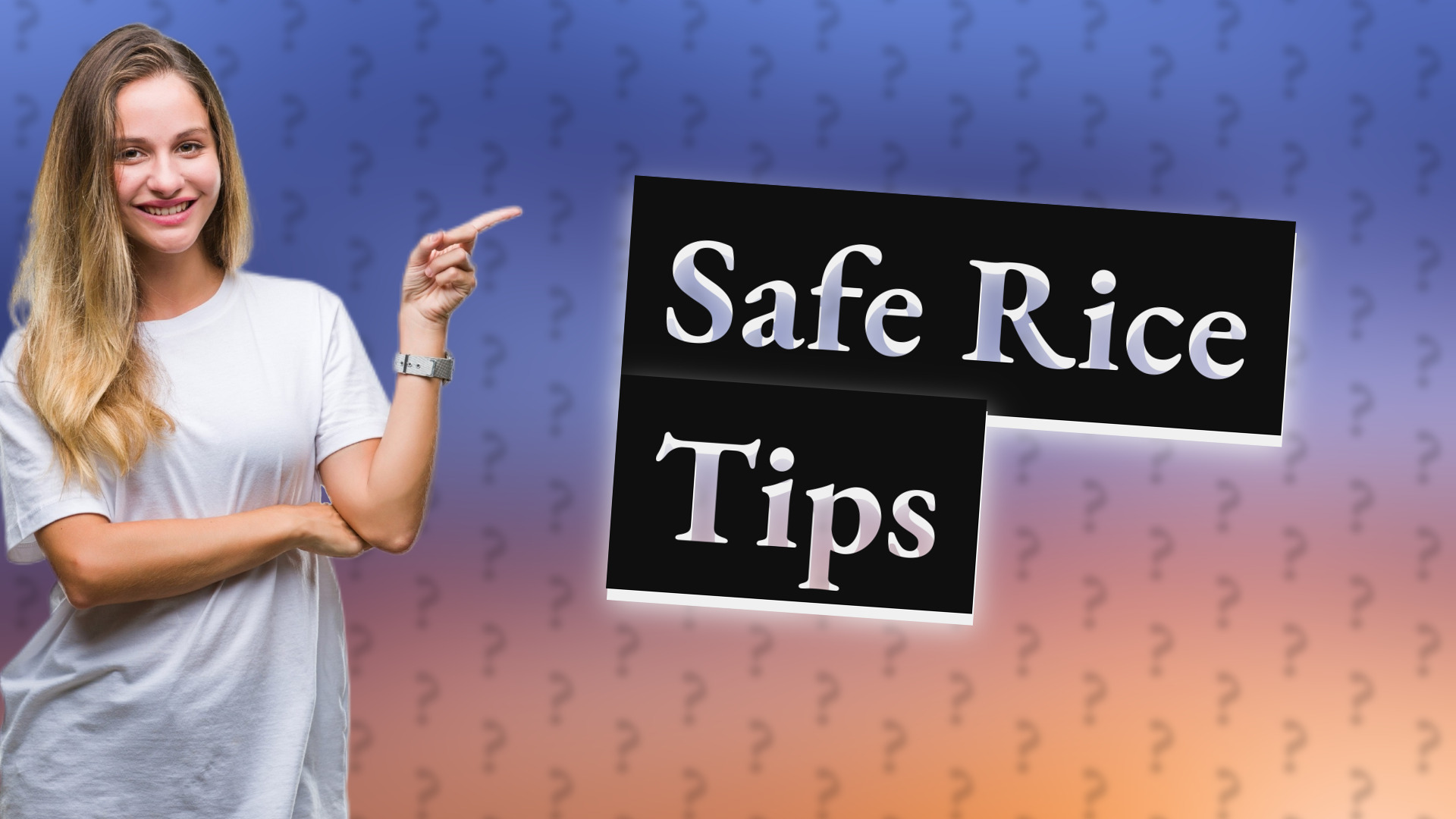 Safe Rice Tips