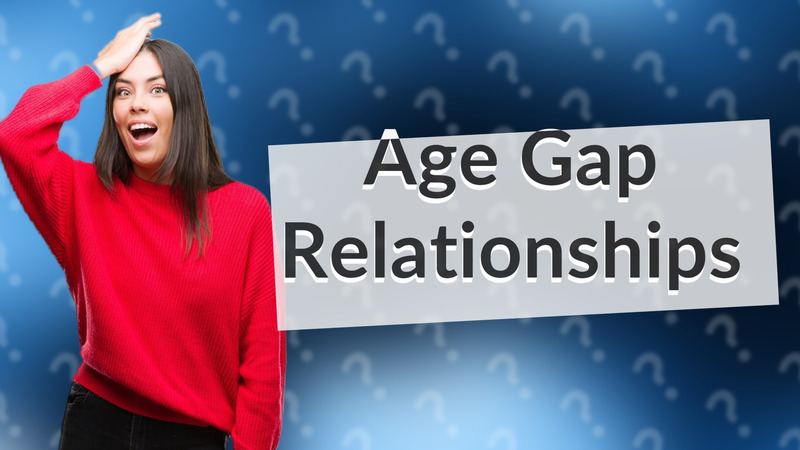 Age Gap Relationships