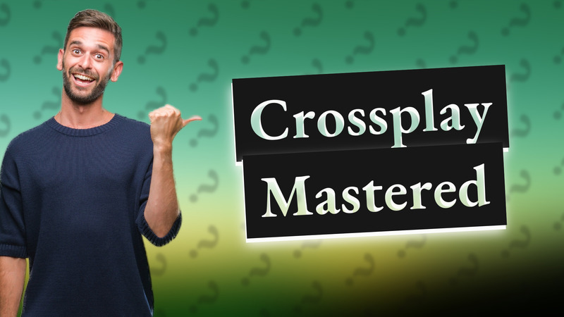 Crossplay Mastered