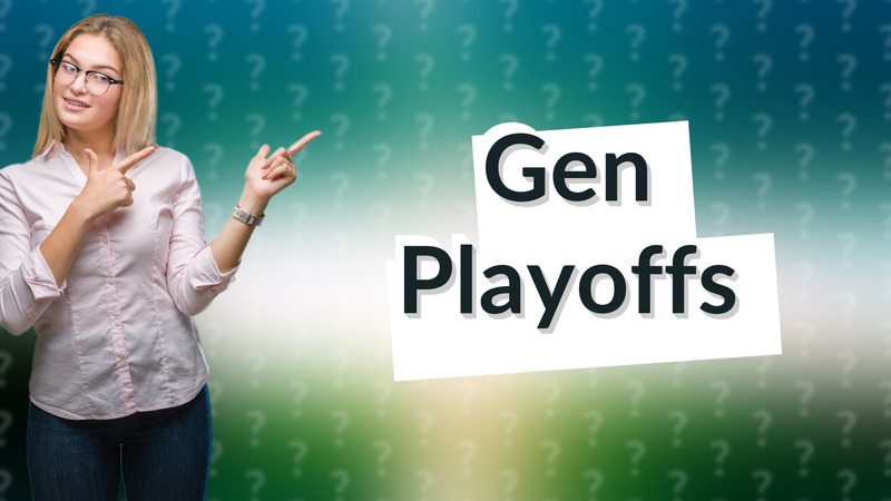 Gen Playoffs