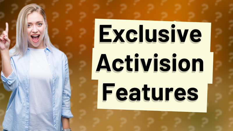 Exclusive Activision Features