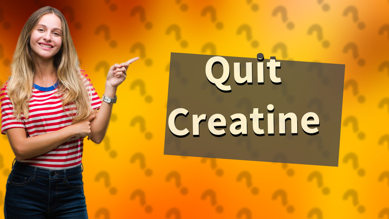 Quit Creatine