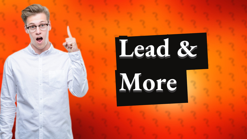 Lead & More