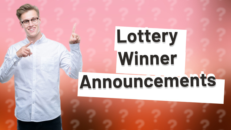 Lottery Winner Announcements